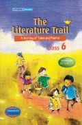 ICSE The Literature Trail For Class - VI ICSE The Literature Trail For Class - VI