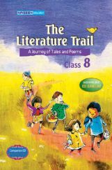 ICSE The Literature Trail For Class - VIII ICSE The Literature Trail For Class - VIII