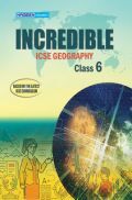 ICSE Incredible Geography For Class - VI ICSE Incredible Geography For Class - VI