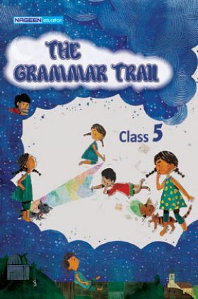 The Grammar Trail For Class - V