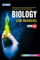 CBSE Biology Lab Manual For Class - XII CBSE Biology Lab Manual For Class - XII