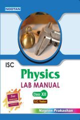 ISC Physics Lab Manual For Class - XII ISC Physics Lab Manual For Class - XII