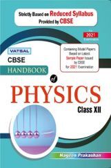CBSE Handbook Of Physics For Class - XII CBSE Handbook Of Physics For Class - XII