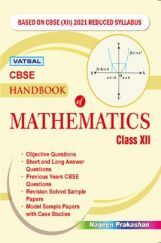 CBSE Handbook Of Mathematics For Class - XII CBSE Handbook Of Mathematics For Class - XII