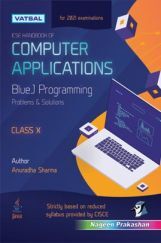 ICSE Computer Applications HandBook For Class X ICSE Computer Applications HandBook For Class X