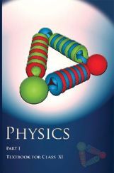 NCERT Physics Part I Textbook for Class XI NCERT Physics Part I Textbook for Class XI
