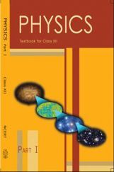 NCERT Physics Part – I Textbook for Class XII NCERT Physics Part – I Textbook for Class XII