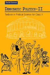 NCERT Democratic Politics Textbook for Class X NCERT Democratic Politics Textbook for Class X
