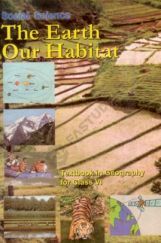 NCERT The Earth Our Habitat-Social Science Textbook for Class VI NCERT The Earth Our Habitat-Social Science Textbook for Class VI