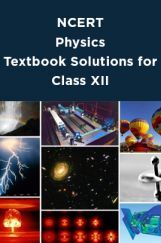 NCERT PhysicsTextbook Solutions for Class XII NCERT PhysicsTextbook Solutions for Class XII
