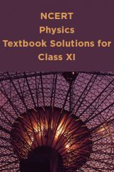 NCERT PhysicsTextbook Solutions for Class XI NCERT PhysicsTextbook Solutions for Class XI