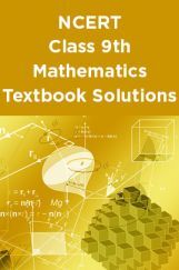 NCERT Mathematics Textbook Solutions for Class 9th NCERT Mathematics Textbook Solutions for Class 9th