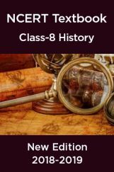 NCERT Book For Class-8 History New Edition 2018-2019 NCERT Book For Class-8 History New Edition 2018-2019
