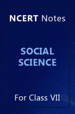 Download Class 7 NCERT Notes Social Science PDF Online - 2020-21