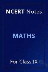 NCERT Notes Mathematics For Class IX NCERT Notes Mathematics For Class IX