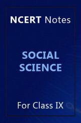 NCERT Notes Social Science For Class IX NCERT Notes Social Science For Class IX