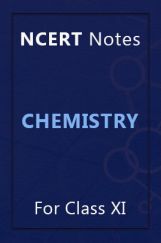NCERT Notes Chemistry For Class XI NCERT Notes Chemistry For Class XI