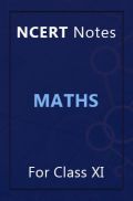 NCERT Notes Maths For Class XI NCERT Notes Maths For Class XI