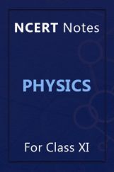 NCERT Notes Physics For Class XI NCERT Notes Physics For Class XI
