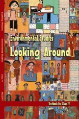NCERT Looking Around Environmental Studies Textbook For Class-IV NCERT Looking Around Environmental Studies Textbook For Class-IV