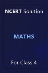 NCERT Solution For Class 4 Maths NCERT Solution For Class 4 Maths