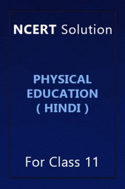 Download Ncert Class 11 Physical Education Solution Pdf Online In Hindi
