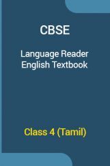 CBSE Language Reader English Textbook For Class 4 (Tamil) CBSE Language Reader English Textbook For Class 4 (Tamil)