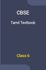 CBSE Tamil Textbook For Class 6 CBSE Tamil Textbook For Class 6