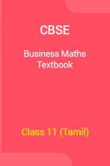CBSE Business Maths Textbook For Class 11 (Tamil) CBSE Business Maths Textbook For Class 11 (Tamil)