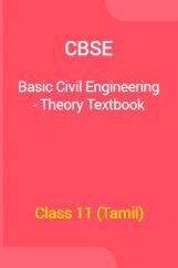 CBSE Basic Civil Engineering - Theory Textbook For Class 11 (Tamil) CBSE Basic Civil Engineering - Theory Textbook For Class 11 (Tamil)