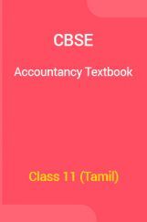 CBSE Accountancy Textbook For Class 11 (Tamil) CBSE Accountancy Textbook For Class 11 (Tamil)