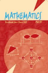 NCERT Mathematics - II Textbook For Class XII NCERT Mathematics - II Textbook For Class XII