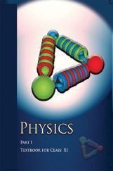 NCERT Physics Part - I Textbook For Class - XI (Latest Edition) NCERT Physics Part - I Textbook For Class - XI (Latest Edition)