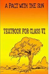 NCERT A Pact With The Sun (Supplementary Reader) For Class-6 NCERT A Pact With The Sun (Supplementary Reader) For Class-6