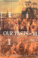 NCERT Social Science  Our Pasts-III Textbook In History For Class-8 NCERT Social Science  Our Pasts-III Textbook In History For Class-8