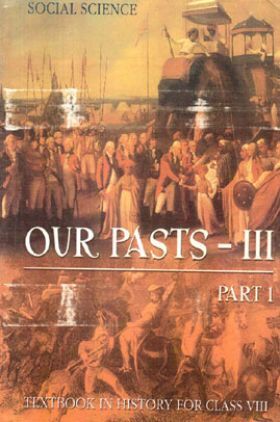 NCERT Social Science  Our Pasts-III Textbook In History For Class-8