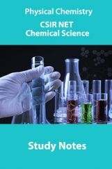 Physical Chemistry CSIR NET Chemical Science Study Notes Physical Chemistry CSIR NET Chemical Science Study Notes