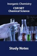 Inorganic Chemistry CSIR NET Chemical Science Study Notes Inorganic Chemistry CSIR NET Chemical Science Study Notes