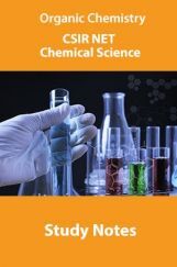 Organic Chemistry CSIR NET Chemical Science Study Notes Organic Chemistry CSIR NET Chemical Science Study Notes