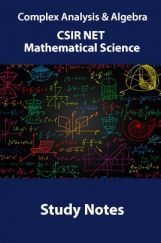 Complex Analysis & Algebra CSIR NET Mathematical Science Study Notes Complex Analysis & Algebra CSIR NET Mathematical Science Study Notes