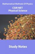 Mathematical Methods Of Physics CSIR NET Physical Science Study Notes Mathematical Methods Of Physics CSIR NET Physical Science Study Notes