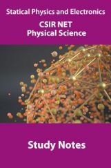 Statical Physics And Electronics CSIR NET Physical Science Study Notes Statical Physics And Electronics CSIR NET Physical Science Study Notes