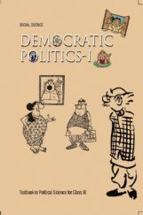 NCERT Democratic Politics-I Textbook In Political Science For Class-IX NCERT Democratic Politics-I Textbook In Political Science For Class-IX
