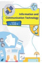 NCERT Information And Communication Technology Textbook For Class-IX NCERT Information And Communication Technology Textbook For Class-IX