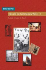NCERT Social Science India And The Contemporary World – II Textbook In History For Class X NCERT Social Science India And The Contemporary World – II Textbook In History For Class X