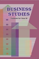 NCERT Business Studies Textbook For Class-XI NCERT Business Studies Textbook For Class-XI