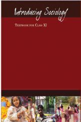 NCERT Introducing Sociology Textbook For Class XI NCERT Introducing Sociology Textbook For Class XI