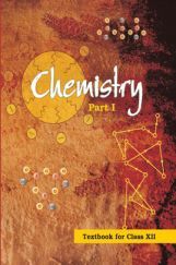 NCERT Chemistry Part-I Textbook For Class-XII NCERT Chemistry Part-I Textbook For Class-XII