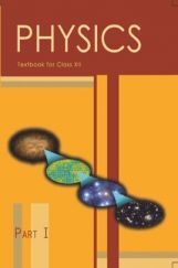 NCERT Physics Part-I Textbook For Class-XII NCERT Physics Part-I Textbook For Class-XII