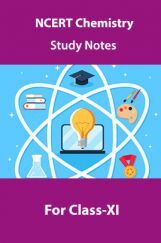 NCERT Chemistry Study Notes For Class-XI NCERT Chemistry Study Notes For Class-XI